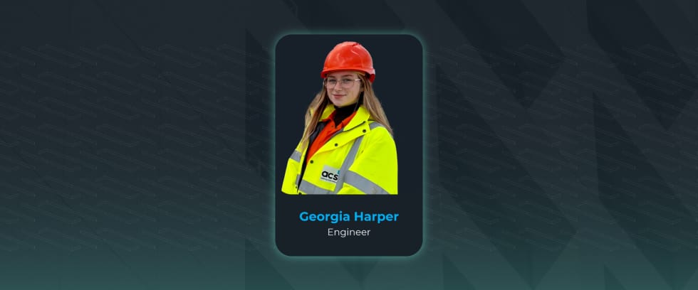 Meet Georgia Harper, our new Engineer