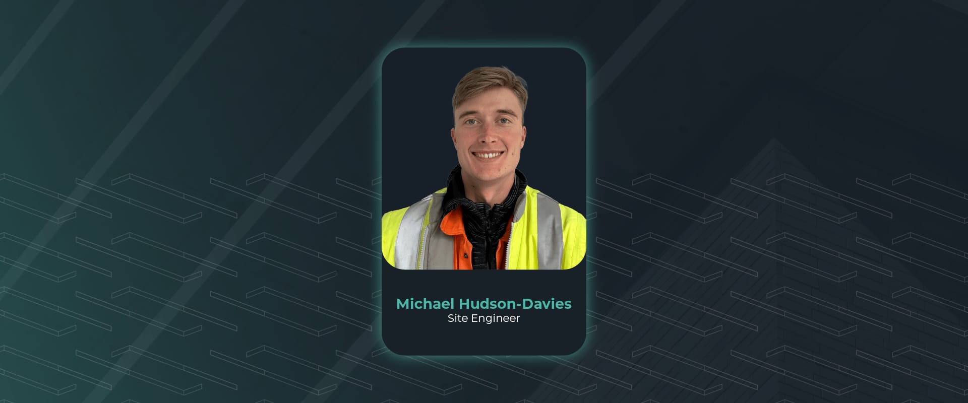Meet Michael Hudson-Davies, our new Site Engineer